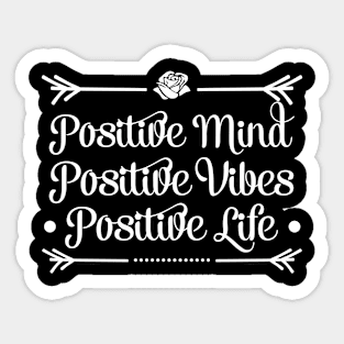 Positive mind, quote Sticker